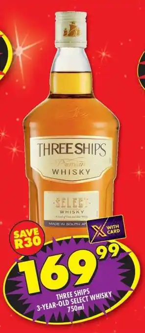 Shoprite THREE SHIPS 3-YEAR-OLD SELECT WHISKY offer