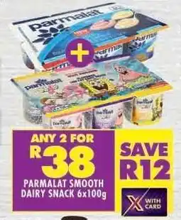 Shoprite PARMALAT SMOOTH DAIRY SNACK 6x100g offer