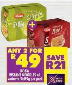 Shoprite ROKA INSTANT NOODLES all variants 5x85g per pack offer