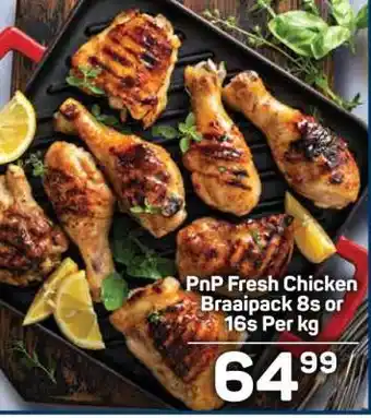 Pick n Pay PnP Fresh Chicken Braaipack 8s or 16s Per kg offer