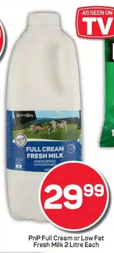 Pick n Pay PnP Full Cream or Low Fat Fresh Milk 2 Litre Each offer