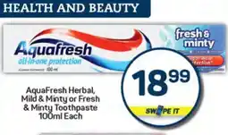 Pick n Pay AquaFresh Herbal, Mild & Minty or Fresh & Minty Toothpaste offer