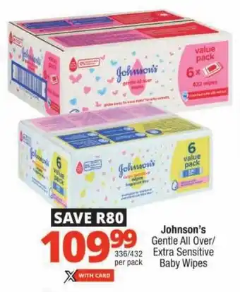 Checkers Johnson's Gentle All Over/ Extra Sensitive Baby Wipes offer