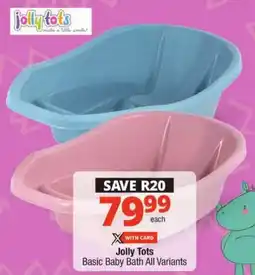 Checkers Jolly Tots Basic Baby Bath All Variants offer