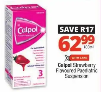 Checkers Calpol Strawberry Flavoured Paediatric Suspension offer