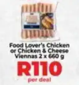 Food Lover's Market Food Lover's Chicken or Chicken & Cheese Viennas offer