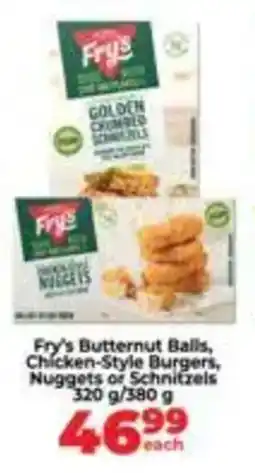 Food Lover's Market Fry's Butternut Balls, Chicken-Style Burgers, Nuggets or Schnitzels offer