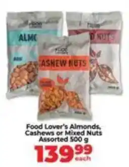 Food Lover's Market Food Lover's Almonds, Cashews or Mixed Nuts Assorted offer