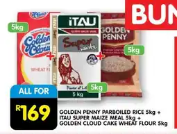 Shoprite GOLDEN PENNY PARBOILED RICE 5kg + ITAU SUPER MAIZE MEAL 5kg + GOLDEN CLOUD CAKE WHEAT FLOUR 5kg offer