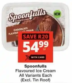 Checkers Spoonfulls Flavoured Ice Cream All Variants Each offer