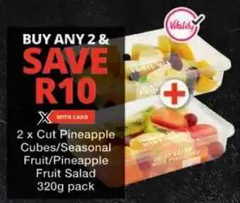 Checkers Cut Pineapple Cubes/ Seasonal Fruit/ Pineapple Fruit Salad offer