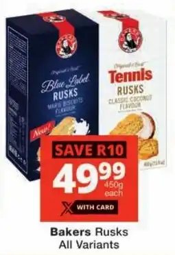 Checkers Bakers Rusks All Variants offer