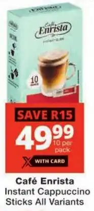 Checkers Café Enrista Instant Cappuccino Sticks All Variants offer