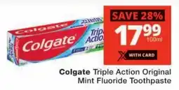 Checkers Colgate Triple Action Original Mint Fluoride Toothpaste offer