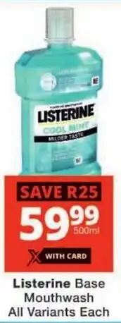 Checkers Listerine Base Mouthwash All Variants offer