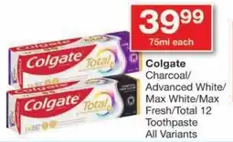 Checkers Colgate Charcoal/ Advanced White/ Max White/ Max Fresh/ Total 12 Toothpaste All Variants offer