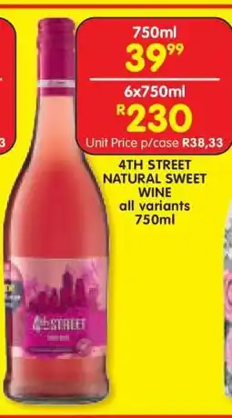 Shoprite 4TH STREET NATURAL SWEET WINE all variants 750ml offer