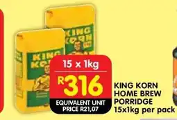 Shoprite KING KORN HOME BREW PORRIDGE 15x1kg per pack offer
