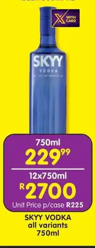 Shoprite SKYY VODKA all variants 750ml offer