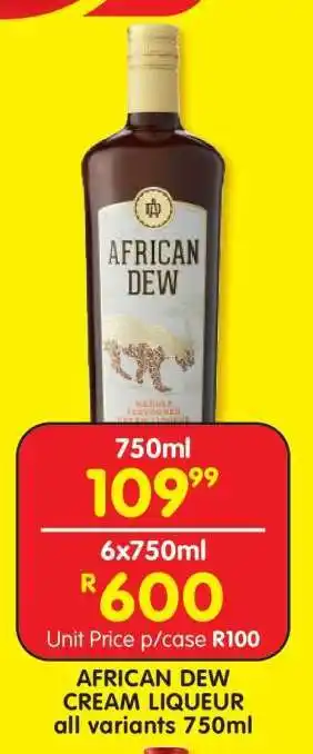 Shoprite AFRICAN DEW CREAM LIQUEUR all variants 750ml offer