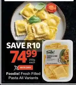 Checkers Foodie! Fresh Filled Pasta All Variants offer