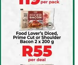 Food Lover's Market Food Lover’s Diced, Prime Cut or Shoulder Bacon 2 x 200 g offer