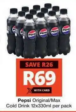 Checkers Pepsi Original/Max Cold Drink 12x330ml per pack offer