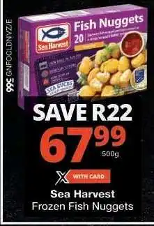 Checkers Sea Harvest Frozen Fish Nuggets offer