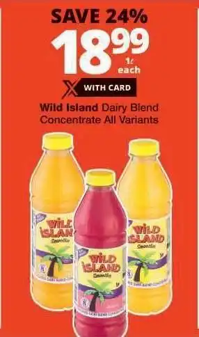 Checkers Wild Island Dairy Blend Concentrate All Variants offer