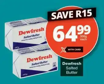 Checkers Dewfresh Salted Butter offer