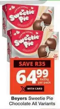 Checkers Beyers Sweetie Pie Chocolate All Variants offer