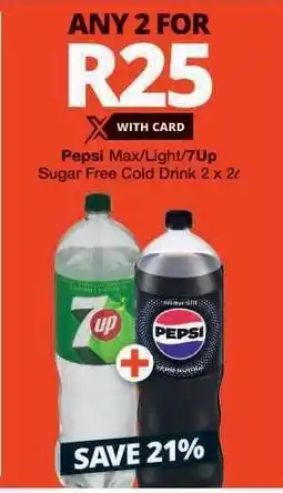 Checkers Pepsi Max/Light/7Up Sugar Free Cold Drink 2 x 2L offer