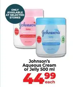 Food Lover's Market Johnson’s Aqueous Cream or Jelly 500 ml offer