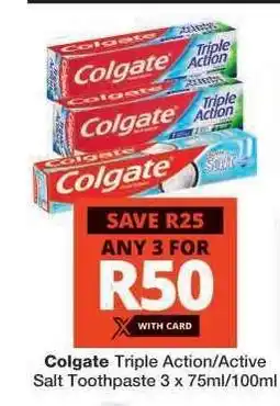 Checkers Colgate Triple Action/Active Salt Toothpaste offer
