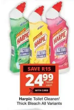 Checkers Harpic Toilet Cleaner/Thick Bleach offer