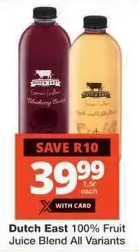 Checkers Dutch East 100% Fruit Juice Blend All Variants offer