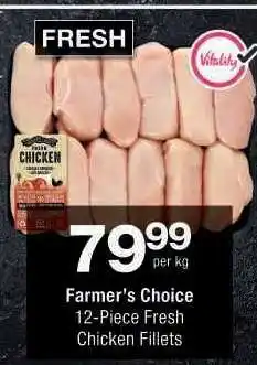 Checkers Farmer's Choice 12-Piece Fresh Chicken Fillets offer