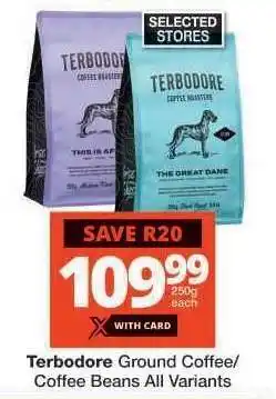Checkers Terbodore Ground Coffee/Coffee Beans All Variants offer
