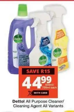 Checkers Dettol All Purpose Cleaner/Cleaning Agent All Variants offer