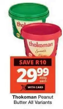 Checkers Thokoman Peanut Butter All Variants offer