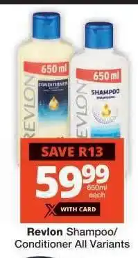 Checkers Revlon Shampoo/Conditioner All Variants offer