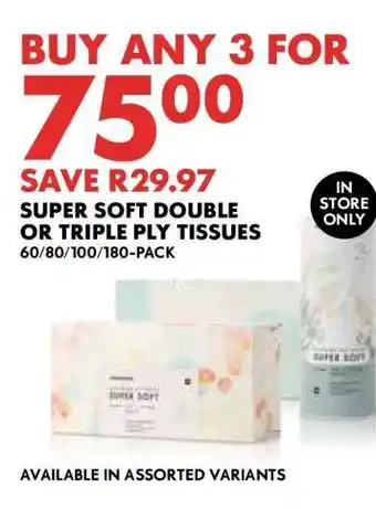 Woolworths Super Soft Double or Triple Ply Tissues offer