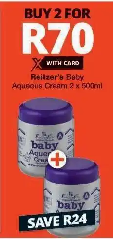 Checkers Reitzer’s Baby Aqueous Cream 2 x 500ml offer