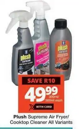 Checkers Plush Supreme Air Fryer/Cooktop Cleaner All Variants offer