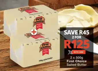 Checkers First Choice Salted Butter offer