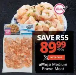 Checkers uMoja Medium Prawn Meat offer