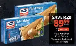 Checkers Sea Harvest Fish Friday Tempura Battered Hake Fillets offer