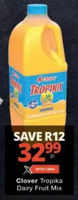 Checkers Clover Tropika Dairy Fruit Mix offer