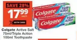 Checkers Colgate Active Salt/ Triple Action Toothpaste offer