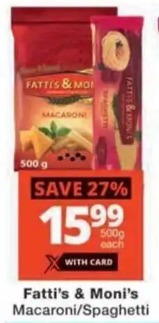 Checkers Fatti's & Moni's Macaroni/ Spaghetti offer